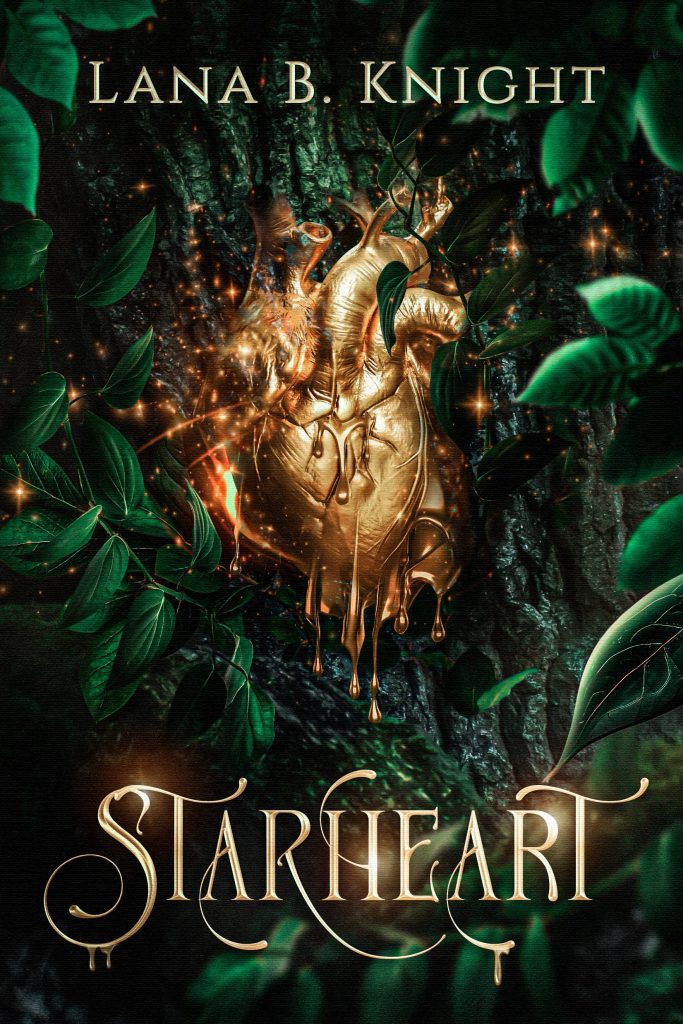 Cover of fantasy book called Starheart with green leaves surrounding a dripping golden heart. Written by Lana B. Knight.